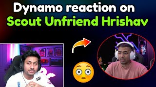 Dynamo Reaction on Scout Unfriend Hrishav 😳 Hydra official [upl. by Midas]