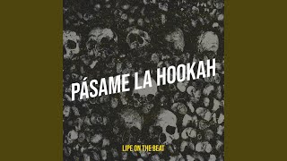 Pásame La Hookah [upl. by Naynek]