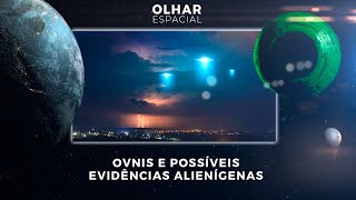 Ao Vivo  OVNIs e possíveis evidências alienígenas  02062023  OlharEspacial [upl. by Errol]