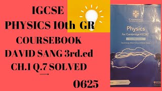 CAMBRIDGE IGCSE PHYSICS  DAVID SANG 3RD ED CBCH1 Q7 SOLVED [upl. by Virge]