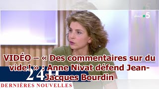 VIDÉO – « Des commentaires sur du vide  »  Anne Nivat défend JeanJacques Bourdin [upl. by Nirak]