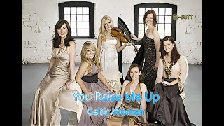 Celtic Woman You Raise Me Up [upl. by Anirec]