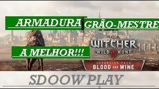 The Witcher 3  Armadura GrãoMestre  Como conseguir  Sdoow Play [upl. by Aicela441]