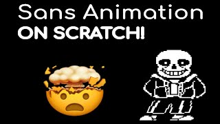 Sans Animation Tutorial For SCRATCH [upl. by Dloreg101]