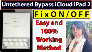 How to Untethered Bypass iCloud iPad 2  Fix OnOff  Unlock Activation Lock  100 Working Method [upl. by Telrats]