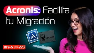 Clona tu SSD usando Acronis – DIYin5 ep 226 [upl. by Collbaith]