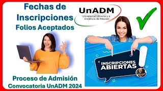 FECHAS DE INSCRIPCIONES – Convocatoria UnADM – FECHAS IMPORTANTES Inscripciones de Folios Aceptados✅ [upl. by Nael]