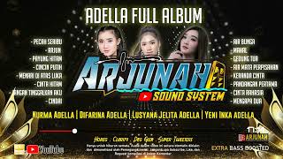 ADELLA FULL ALBUM TERBARU 2022  KALEM GLERR CLARITY  ARJUNAH SOUND SYSTEM [upl. by Vena]