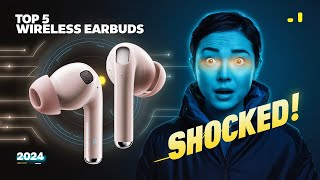 SHOCKED These Are The Top 5 Wireless Earbuds in 2024 [upl. by Rhtaeh]