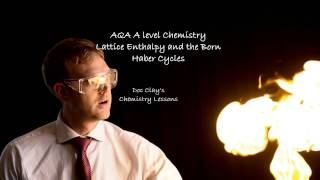 AQA A level Chemistry Lattice Enthalpy amp the Born Haber Cycle [upl. by Nnailuj]