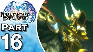 Final Fantasy Explorers  Gameplay  Walkthrough  Lets Play  Part 16 [upl. by Bob]