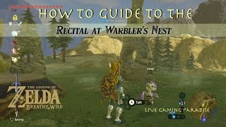 Breath of the Wild  Recital at Warblers Nest Quest Guide [upl. by Garland]