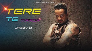 Tere Te Marda  Jazzy B X JoT Musix  Old Punjabi Song Remix 2024 [upl. by Nnadroj286]