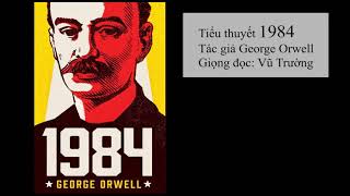 Tiểu thuyết 1984  George Orwell  Phần 1 [upl. by Lednor5]