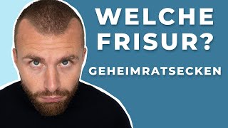 Welche FRISUR bei GEHEIMRATSECKEN ● TOP 7 FRISUREN für Männer mit GEHEIMRATSECKEN [upl. by Bowe]