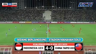 🔴Sedang Berlangsung  Live RCTI Timnas Indonesia U23 VS China Taipei U23  Kualifikasi Piala Asia [upl. by Ocinom]