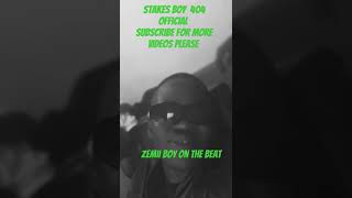 Stakes boy 404 official ft zemii boy freestylemusic [upl. by Jerman]