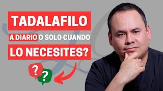 ¿TADALAFILO A DIARIO O SOLO CUANDO LO NECESITES DESCUBRE LA MEJOR OPCIÓN [upl. by Shah]