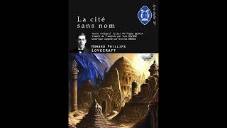 La cité sans nom  Howard Phillips Lovecraft  Texte intégral FR [upl. by Ahsad]