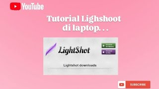 Tutorial Penggunaan Lighshoot  Tugas Literasi Digital [upl. by Norved]