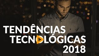 TOTVS Talks 4  Tendências tecnológicas 2018 [upl. by Schaffer]