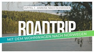 Wohnwagenreise durch Schweden und Norwegen  Roadmovie  Teil 1  Tag 1 bis 3  4K [upl. by Redwine]