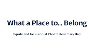 Equity and Inclusion at Choate Rosemary Hall [upl. by Aicerg340]