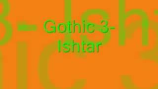 Gothic 3 Ishtar soundtrack [upl. by Nosnaj]