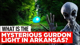 The unexplained Gurdon light in Arkansas [upl. by Lorie]