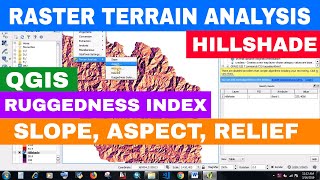 QGIS RASTER TERRAIN ANALYSIS IN QGIS  SLOPE  ASPECT  HILLSHADE  RELIEF  RUGGEDNESS INDEX [upl. by Ellerrad96]