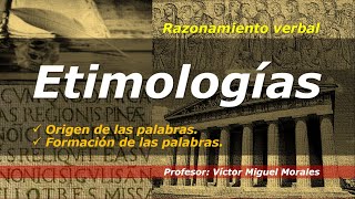 ETIMOLOGIA EL ORIGEN DE LAS PALABRAS CONCEPTO FORMACION Y ESTRUCTURA [upl. by Eniale]