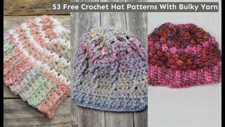 Free 53 Crochet Hat Patterns With Bulky Yarn [upl. by Dyche]