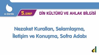 5 Sınıf Din Kültürü  Nezaket Kuralları Selamlaşma İletişim ve Konuşma Sofra Adabı [upl. by Bohs]