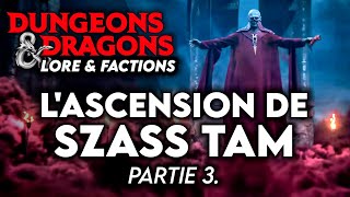 DampD Lore ► LAscension de Szass Tam partie 3 [upl. by Rexana]