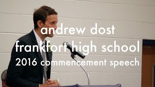 Andrew Dost 2016 Commencement Speech  FHS [upl. by Lrac]