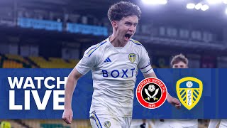 LIVE  Sheffield United U18 v Leeds United U18  FA Youth Cup Fifth Round [upl. by Jankell905]