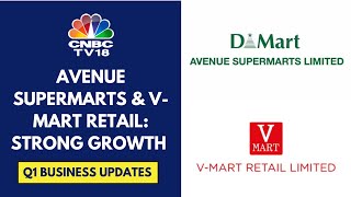 Avenue Supermarts amp VMart Retail Reflect Strong Growth In Q1 Business Update  CNBC TV18 [upl. by Phia666]