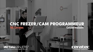 Vacature CNC Frezer CAM Programmeur bij Ceratec in Geldermalsen [upl. by Ahsieket]