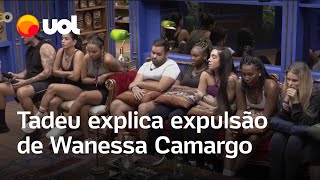 Wanessa Camargo Expulsa Tadeu explica saída de sister do BBB24 para a casa [upl. by Jyoti]