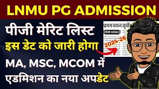 LNMU PG final merit list kab ayega  pg admission list session 202426 update MAMSCMCOM admission [upl. by Aynekal361]