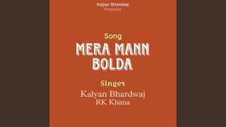 Mera Mann Bolda [upl. by Diskin514]