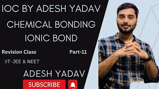 Chemical Bonding  Ionic Bond  Part11  NEETampJEE Revision Mode  inorganicchemistry india [upl. by Robbins]