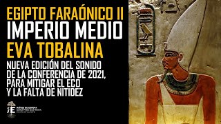 Egipto Faraónico II EL IMPERIO MEDIO nueva edición Eva Tobalina [upl. by Acireit]