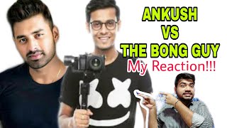 ANKUSH VS THE BONG GUYMY REACTION [upl. by Emmi]