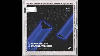 NoNameLeft amp Daniel Weirdo  Reality Check Original Mix SET ABOUT [upl. by Hardner]