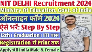 NIT Delhi Online Form 2024 Kaise Bhare  How to Fill NIT Delhi Form 2024 NIT Delhi Form Fillup 2024 [upl. by Asiulairam]