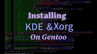 Kde and X on Gentoo [upl. by Oruam]