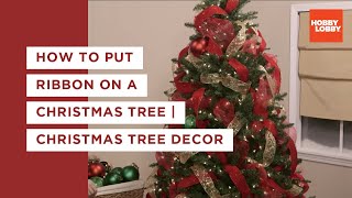 How to Put Ribbon on a Christmas Tree  Christmas Tree Decor  Hobby Lobby® [upl. by Ydur]