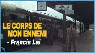 Francis Lai  Le Corps de Mon Ennemi 1976 [upl. by Nnaassilem]