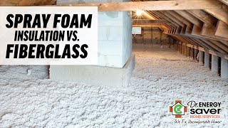 Spray Foam Insulation vs Fiberglass [upl. by Akenahs]